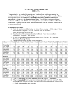 CIS 150 –Excel Project – Summer, 2009 DUE DATE: You are asked
