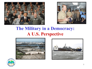 The Military in a Democracy: A U.S. Perspective