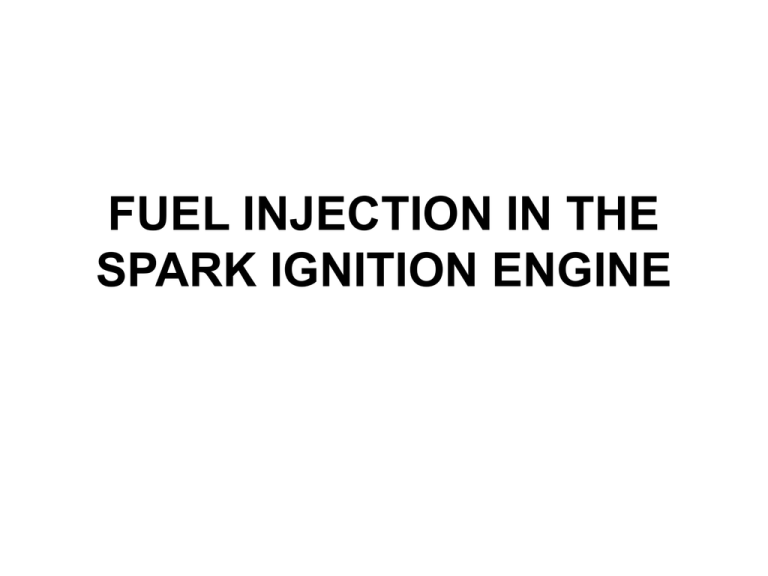 Fuel Injection in the Spark Ignition Engine
