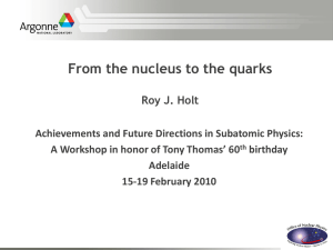 From the nucleus to the quarks Roy J. Holt