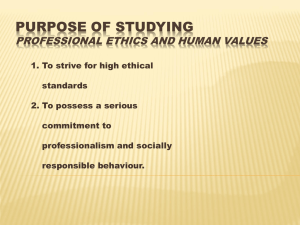 PURPOSE OF STUDYING PROFESSIONAL ETHICS AND HUMAN