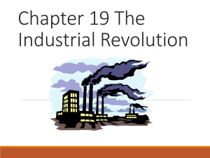 Chapter 19, 21 Industrial Revolution Notes