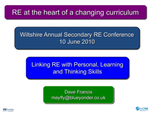 RE - heart of changing curriculum (Dave Francis 2010)