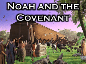Noah and the Covenant