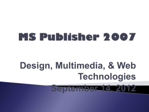 MS Publisher 2007 Design, Multimedia, & Web Technologies