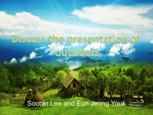 Discuss the presentation of outsiders