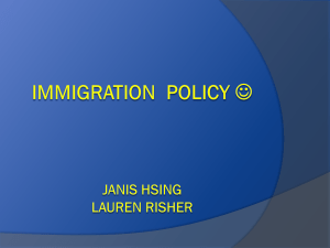 IMMIGRATION POLICY * Janis Hsing lauren risher