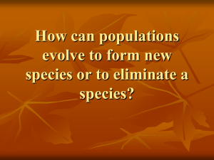 How can populations evolve to form new species or to eliminate a