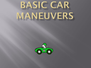 Chapter 6 Basic Car Maneuvers 1. Steering Hands at 10 & 2