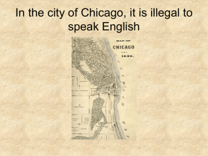 In the city of Chicago, it is illegal to speak English