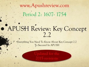 APUSH Review-Key Concept 2.2 2015 Revision