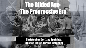 The Gilded Age- The Progressive Era