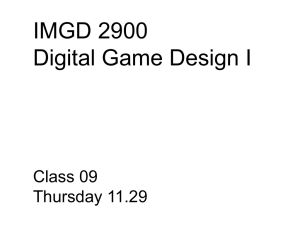 IMGD-202X Digital Game Design Class 1 Section 1: Monday 3/15
