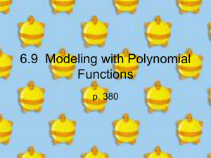 6.9 Modeling with polynomial functions