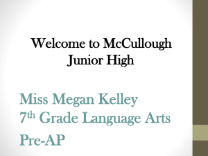 Welcome to McCullough Junior High Miss Megan Kelley 7 th Grade