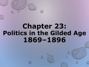 Chapter 23: Politics in the Gilded Age, 1869*1896