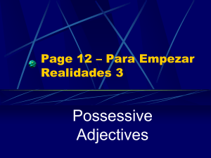 Here are the possessive adjectives in English: my, your, his, her, our