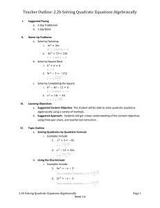 Teacher Outline: 2.2b Solving Quadratic Equations Algebraically