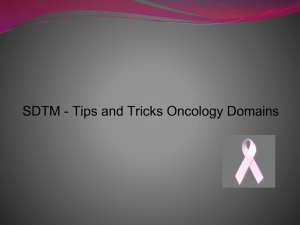 SDTM - Tips and Tricks Oncology Domains