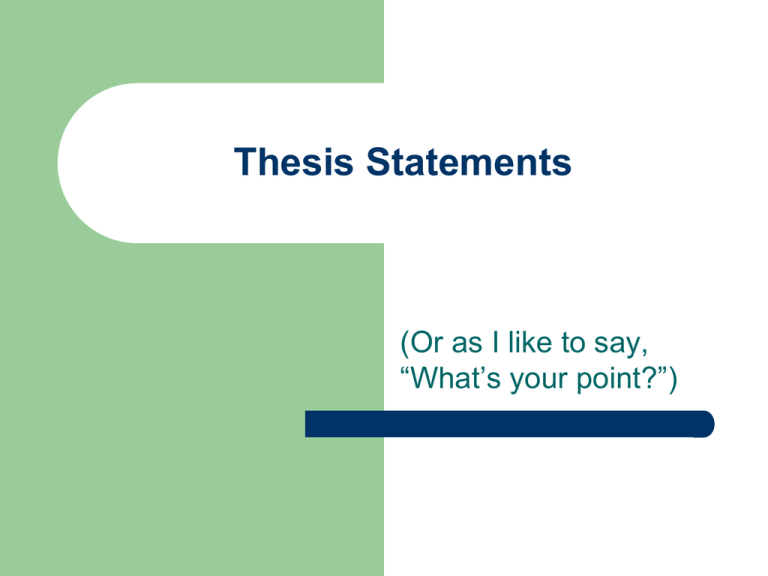 what is not included in a thesis statement