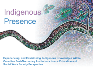 Indigenous Presence: Experiencing and
