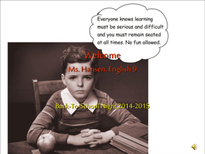 Welcome Ms. Hansen, English 9 & 10, AVID