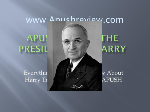 APUSH Review,The Presidency of Harry S Truman Final