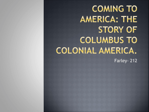 Coming to America: The story of Columbus to Colonial America.