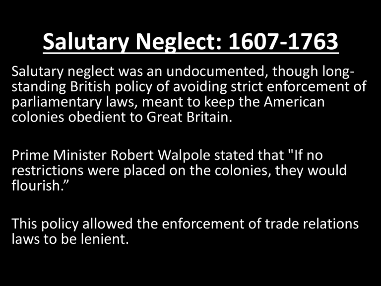 What Was The Outcome Of Salutary Neglect