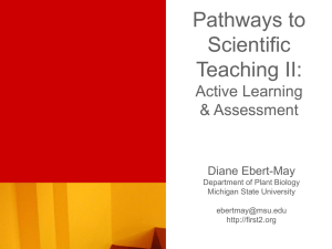 Pathways to Scientific Teaching II: Active Learning & Assessment