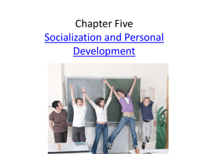 Chapter Five Socialization and Personal Development