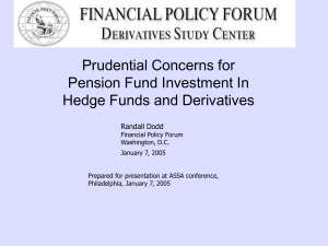 Hedge Funds - Derivatives Study Center at the Financial Policy Forum