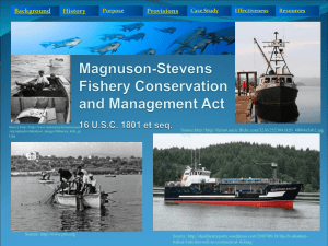 Magnuson Stevenson Act - Fisheries Conservation Foundation