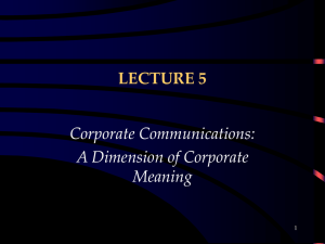 LECTURE 6 “CORPORATE COMMUNICATIONS: A DIMENSION OF
