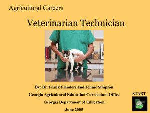 There is a 2-year program for veterinary technicians and a 4
