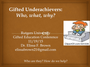 Gifted Underachievers - Rutgers Gifted Education Certificate Program