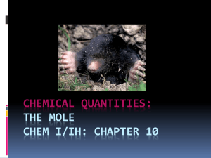 CHEMICAL QUANTITIES: THE MOLE