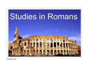 29 Romans 15v14-16v27 Pauls Gentile Ministry Policy Plans and