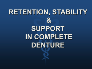 Retention, Stability & Support in Complete Denture
