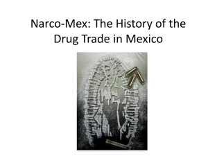 Narco-Mex: The History of the Drug Trade in Mexico