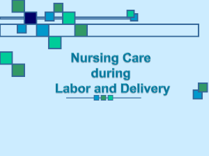 Nursing Care for Labor and Delivery