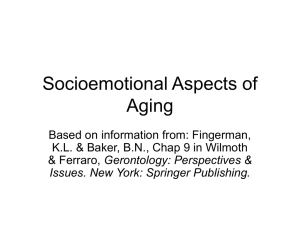 PowerPoint Presentation - Socioemotional Aspects of Aging