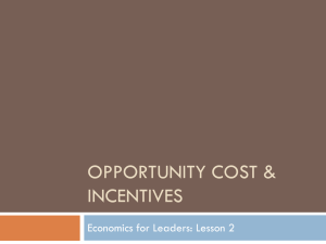 Opportunity Cost & Incentives