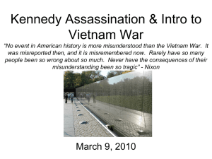 Kennedy Assassination & Intro to Vietnam War “No event in