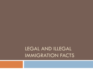 Legal and Illegal Immigration Facts