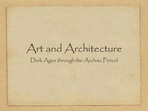 Art and Architecture Dark Ages through the Archaic Period The Dark