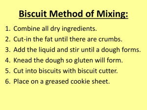 Biscuit Method of Mixing: