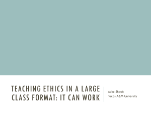 Teaching Ethics in a Large Class Format It Can Work