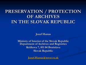 PRESERVATION OF ARCHIVES IN THE NEW SLOVAK ARCHIVAL