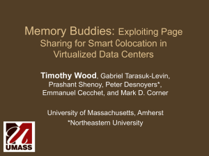 Memory Buddies: Exploiting Page Sharing for Smart *Colocation in